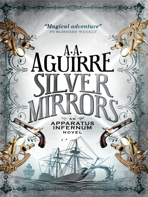 Title details for Silver Mirrors by A. A. Aguirre - Available